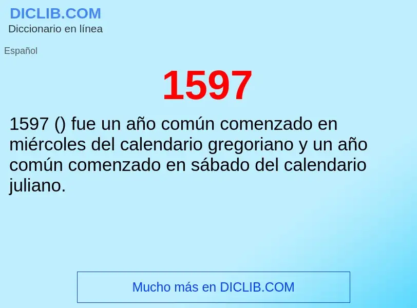 ¿Qué es 1597? - significado y definición