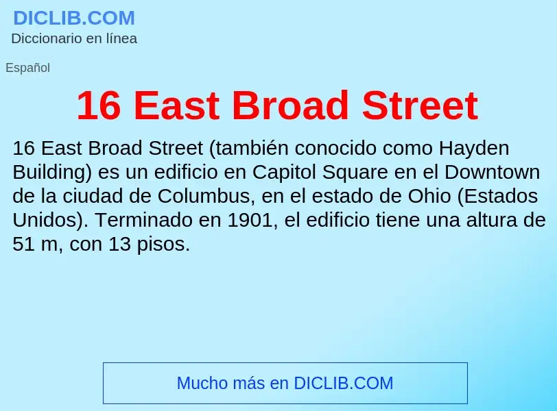 ¿Qué es 16 East Broad Street? - significado y definición