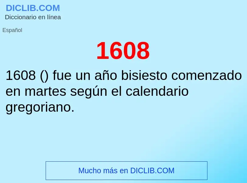 ¿Qué es 1608? - significado y definición