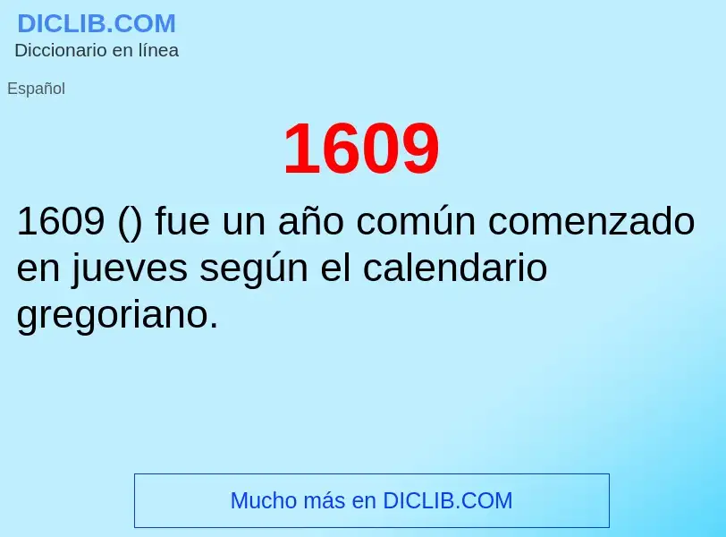 ¿Qué es 1609? - significado y definición