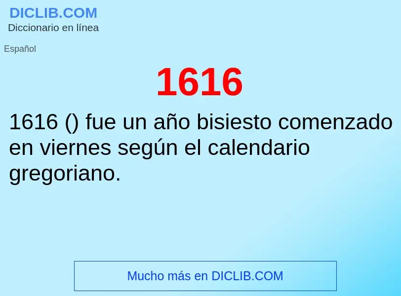 ¿Qué es 1616? - significado y definición