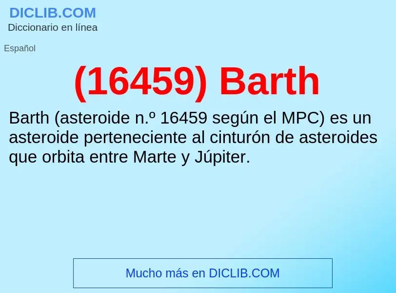 Wat is (16459) Barth - definition