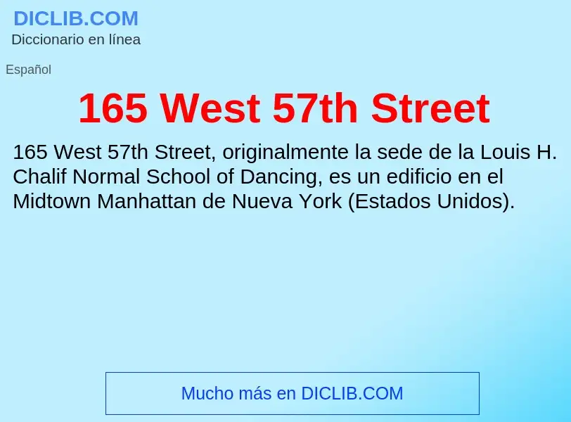 ¿Qué es 165 West 57th Street? - significado y definición