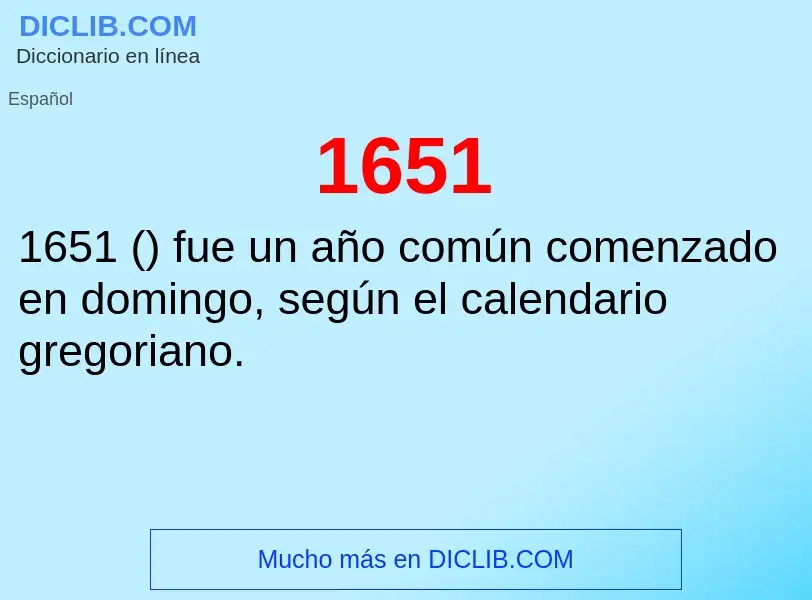 ¿Qué es 1651? - significado y definición