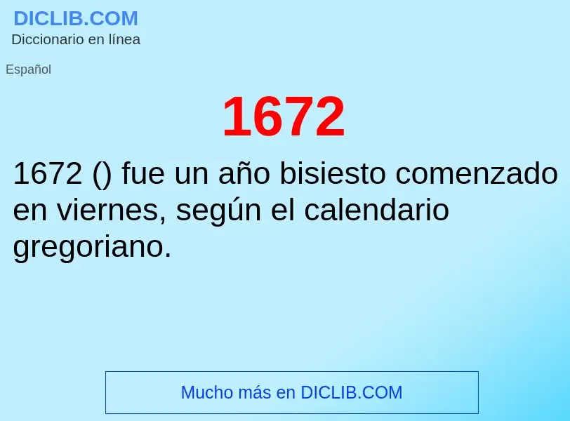 ¿Qué es 1672? - significado y definición