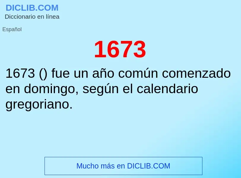 ¿Qué es 1673? - significado y definición