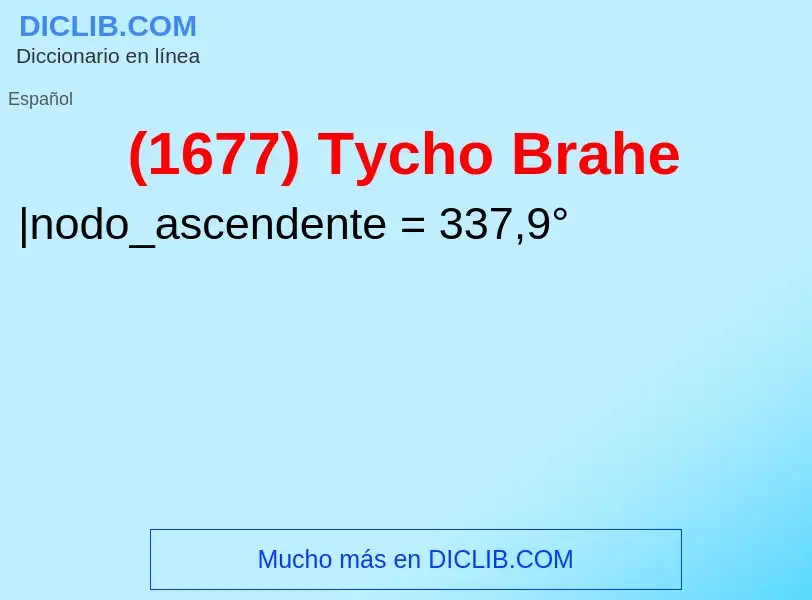 O que é (1677) Tycho Brahe - definição, significado, conceito