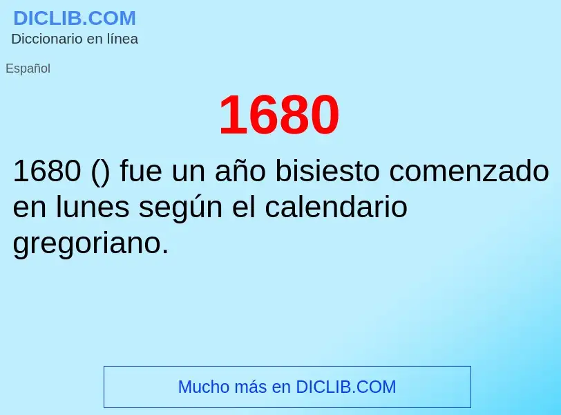 ¿Qué es 1680? - significado y definición