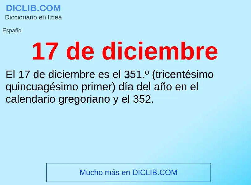 Wat is 17 de diciembre - definition