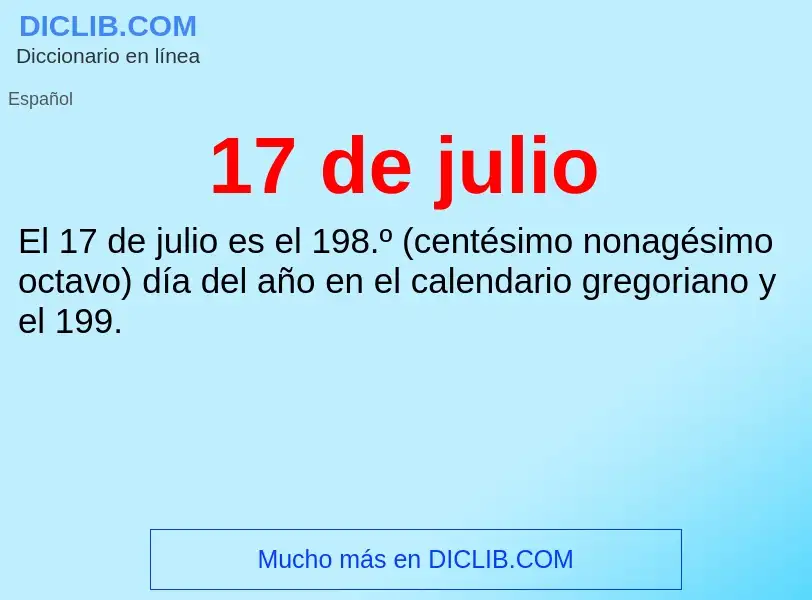 O que é 17 de julio - definição, significado, conceito