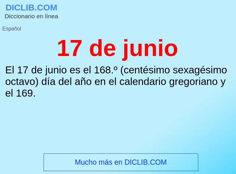 ¿Qué es 17 de junio? - significado y definición