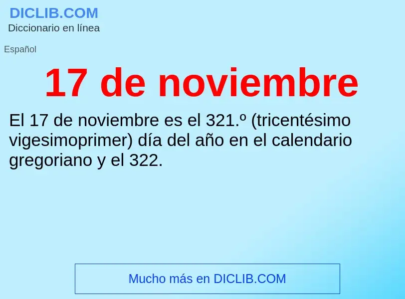 Wat is 17 de noviembre - definition