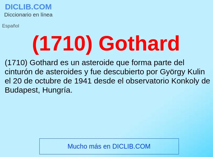 O que é (1710) Gothard - definição, significado, conceito