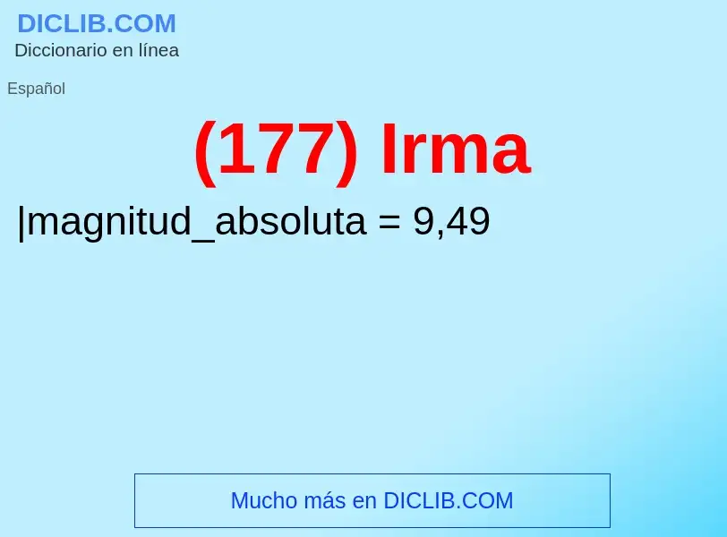 O que é (177) Irma - definição, significado, conceito