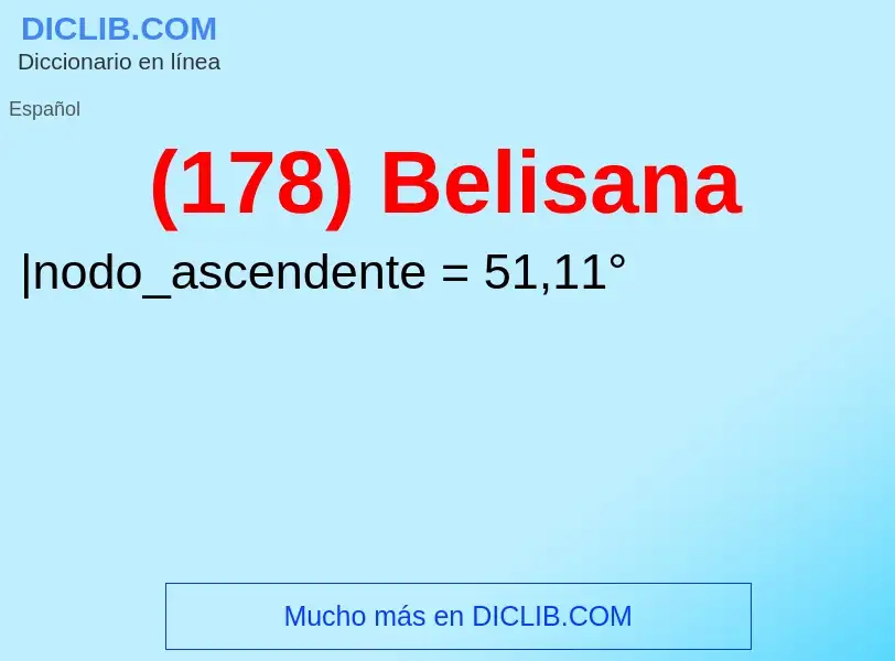 O que é (178) Belisana - definição, significado, conceito