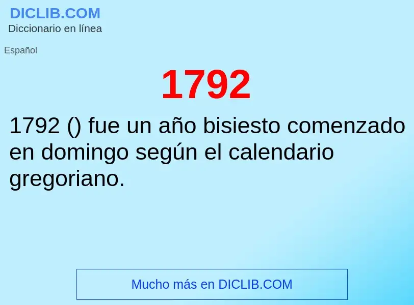 What is 1792 - definition