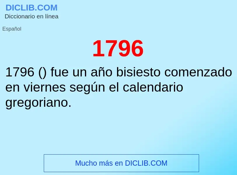 What is 1796 - definition