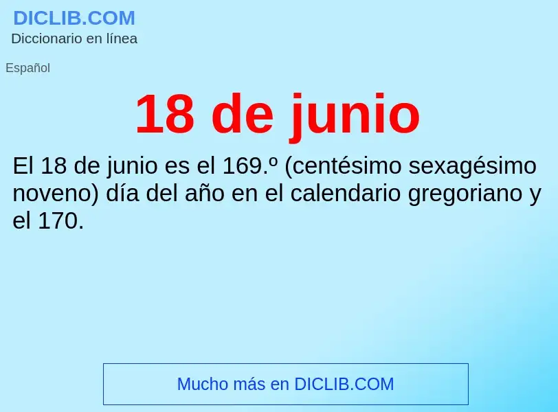 ¿Qué es 18 de junio? - significado y definición