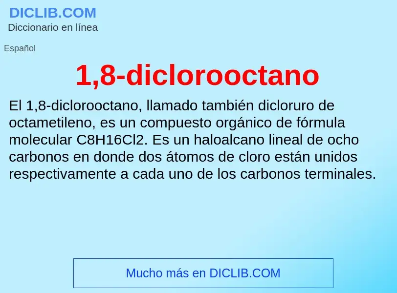 O que é 1,8-diclorooctano - definição, significado, conceito