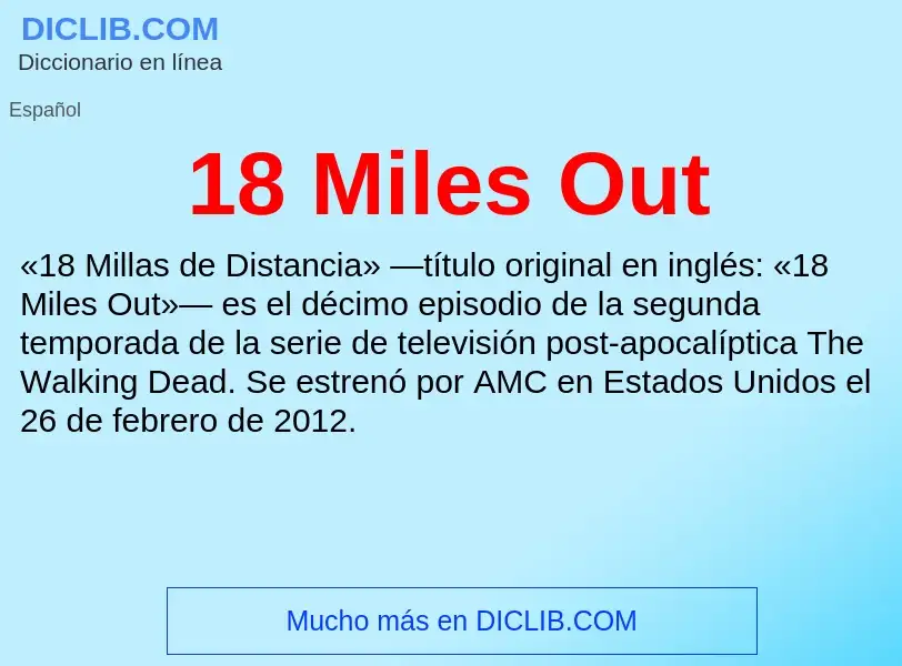 What is 18 Miles Out - definition