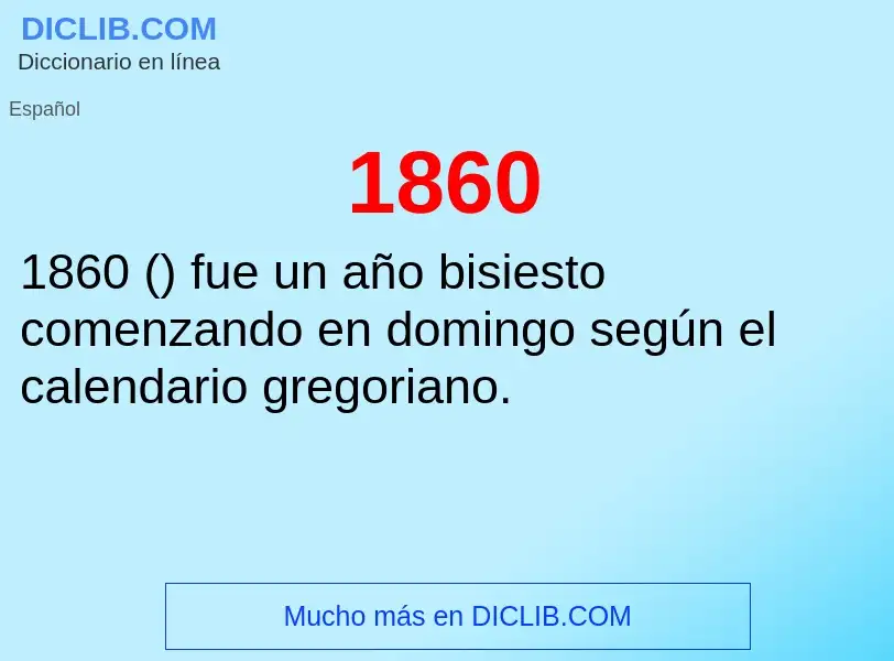 ¿Qué es 1860? - significado y definición