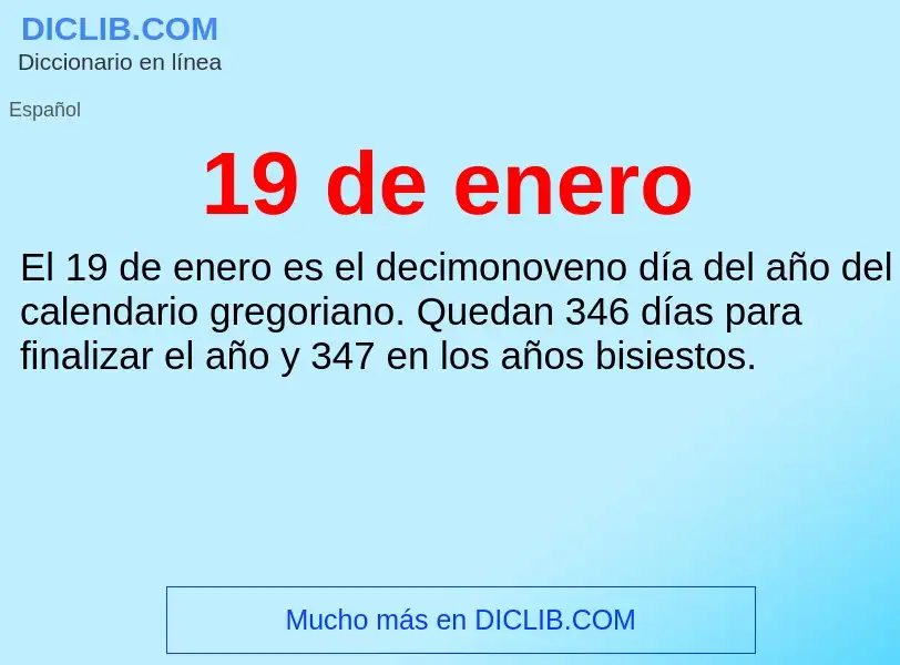 ¿Qué es 19 de enero? - significado y definición