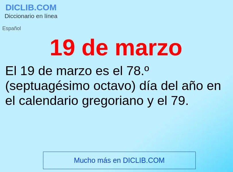 ¿Qué es 19 de marzo? - significado y definición