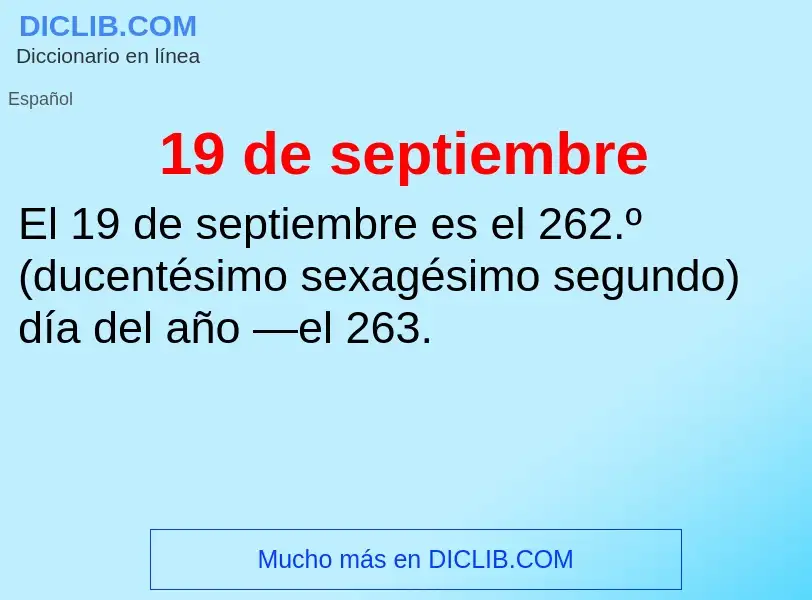 ¿Qué es 19 de septiembre? - significado y definición