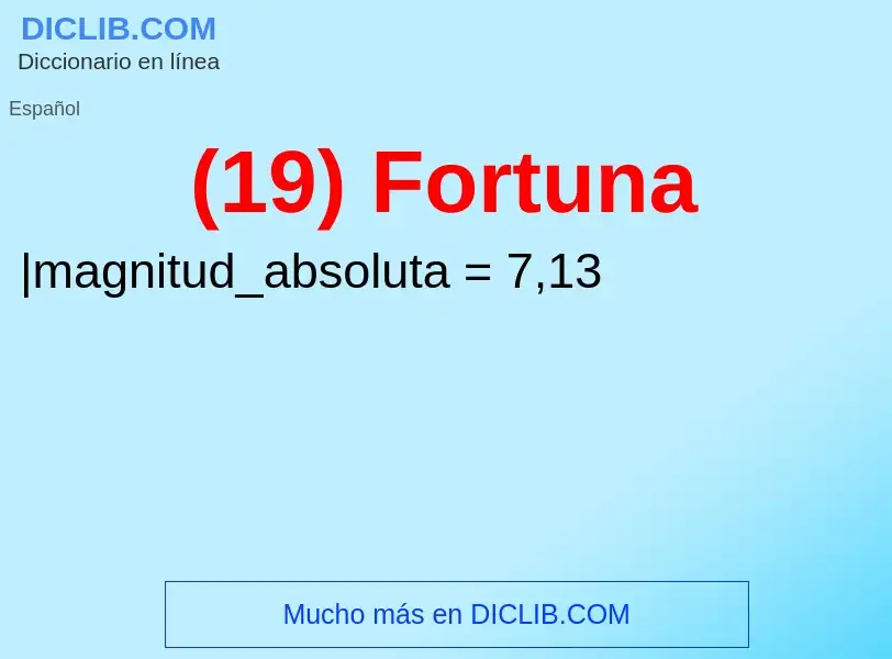 Что такое (19) Fortuna - определение