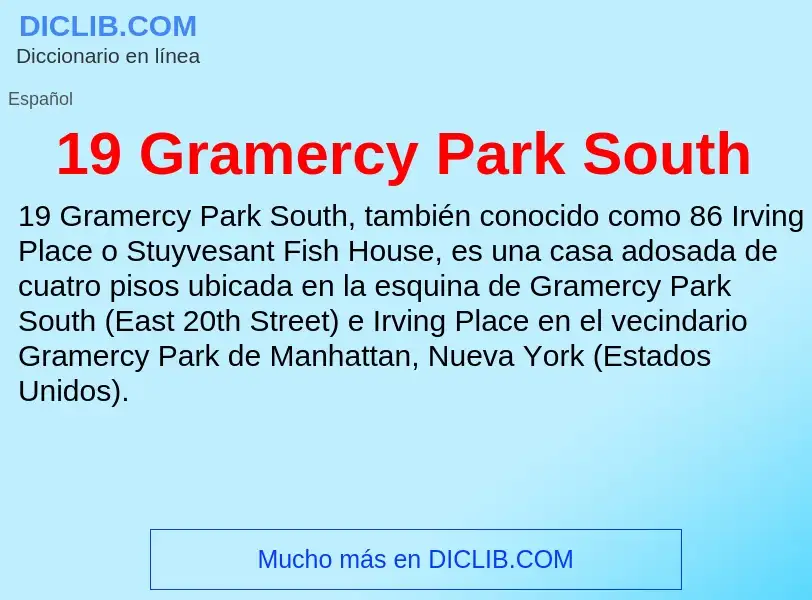 Что такое 19 Gramercy Park South - определение