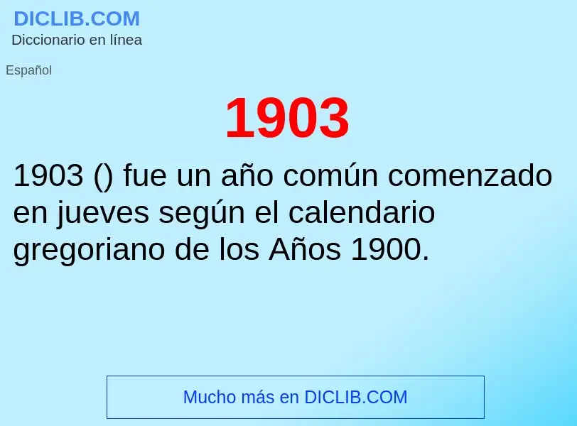 ¿Qué es 1903? - significado y definición