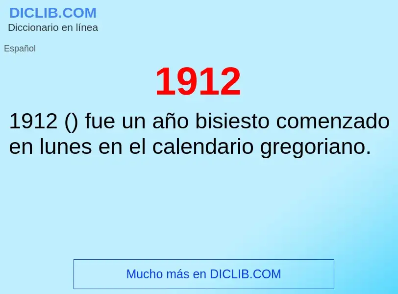 ¿Qué es 1912? - significado y definición