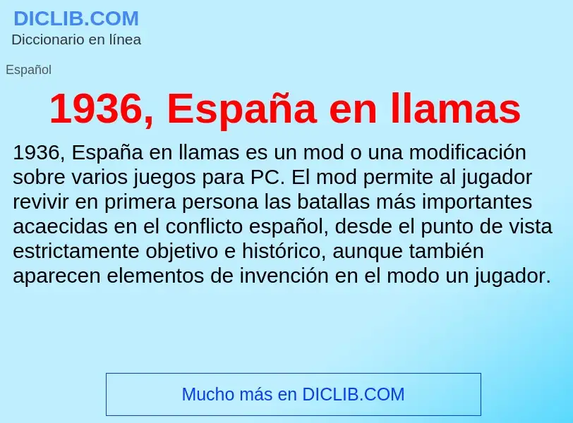 Qu'est-ce que 1936, España en llamas - définition