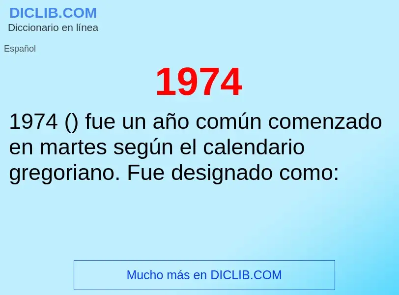 Wat is 1974 - definition