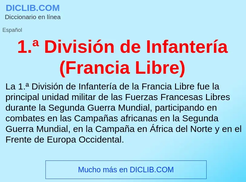 Qu'est-ce que 1.ª División de Infantería (Francia Libre) - définition