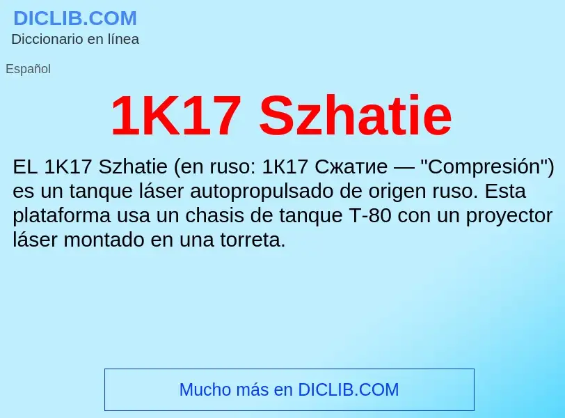 ¿Qué es 1K17 Szhatie? - significado y definición