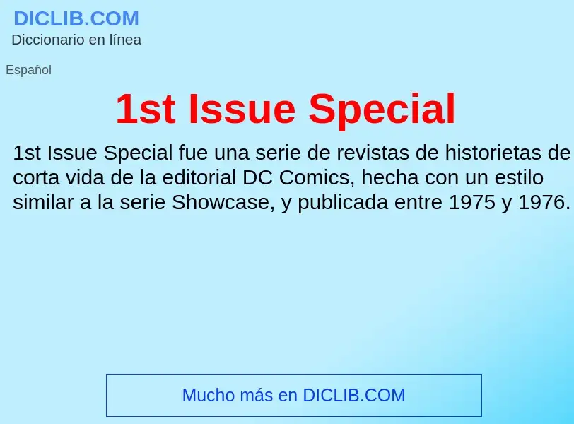 ¿Qué es 1st Issue Special? - significado y definición