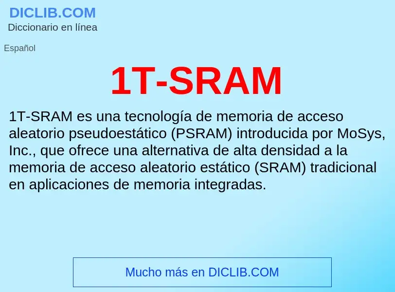 Wat is 1T-SRAM - definition