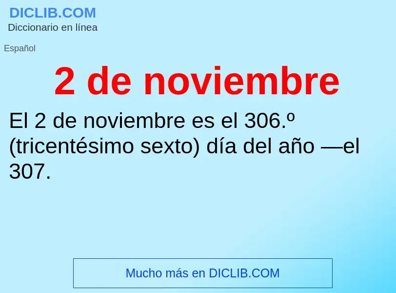 ¿Qué es 2 de noviembre? - significado y definición