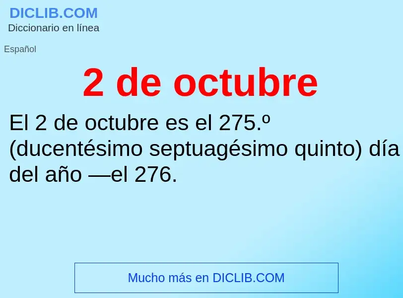 ¿Qué es 2 de octubre? - significado y definición