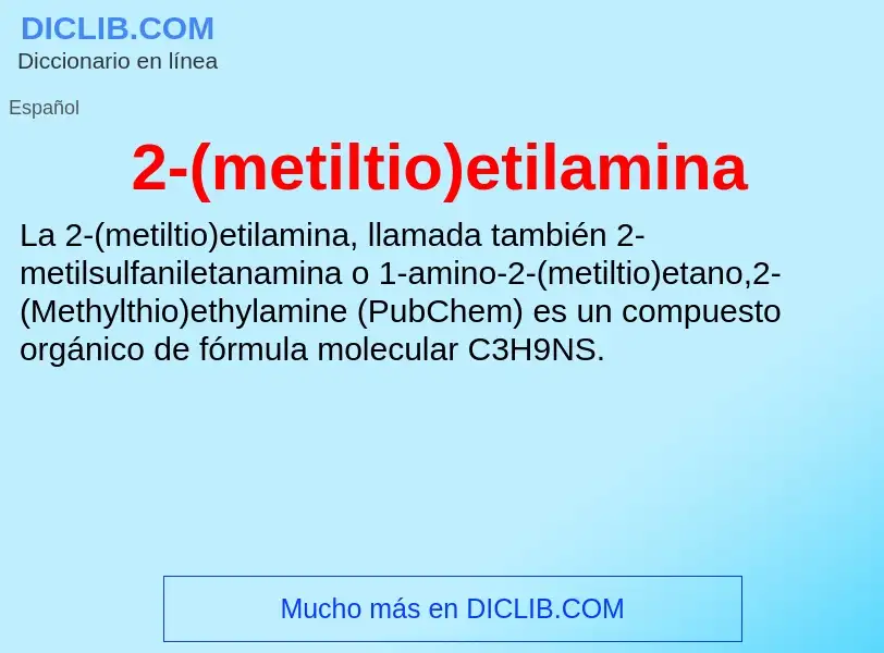 Qu'est-ce que 2-(metiltio)etilamina - définition