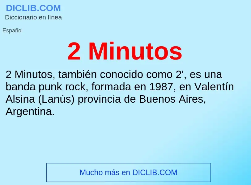 ¿Qué es 2 Minutos? - significado y definición