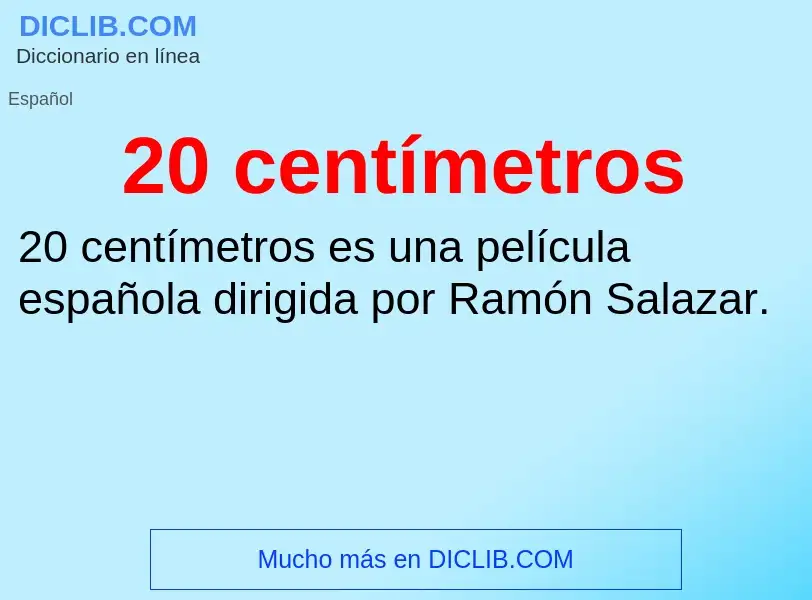 ¿Qué es 20 centímetros? - significado y definición