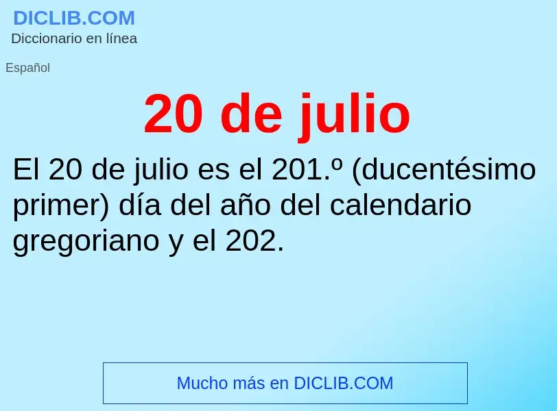 ¿Qué es 20 de julio? - significado y definición