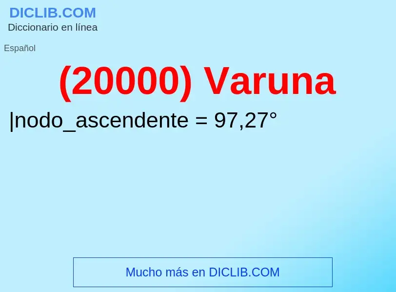 Qu'est-ce que (20000) Varuna - définition