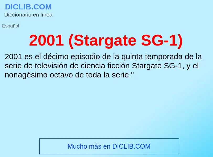 Che cos'è 2001 (Stargate SG-1) - definizione