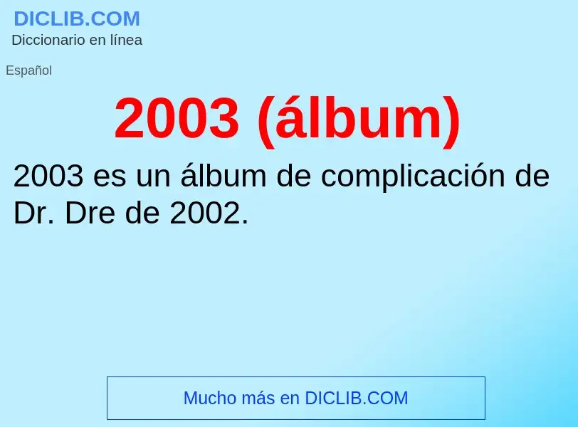 Che cos'è 2003 (álbum) - definizione