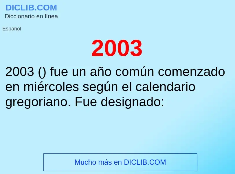 Che cos'è 2003 - definizione