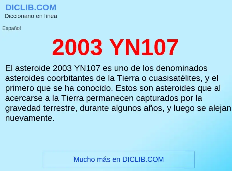 What is 2003 YN107 - meaning and definition