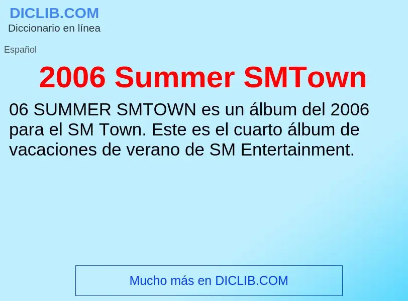 What is 2006 Summer SMTown - meaning and definition